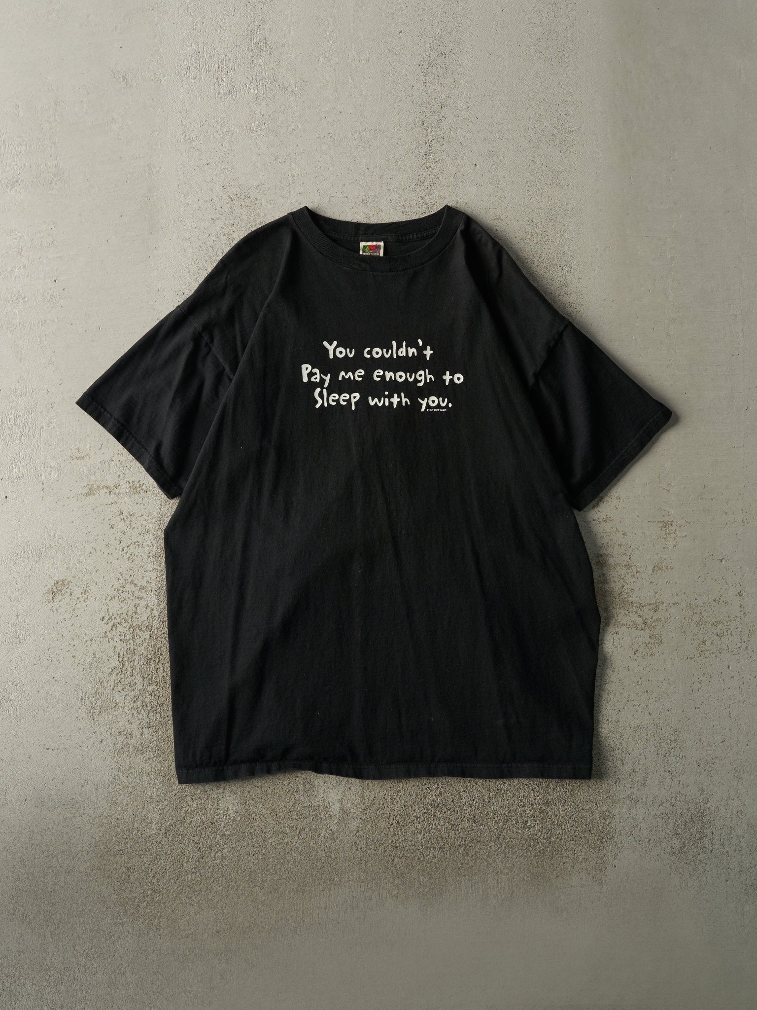 Vintage 99' Black "Couldn't Pay Me Enough" Tee (L/XL)